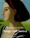 Things I Left Behind by Shada Mustafa, translated by Nancy Roberts